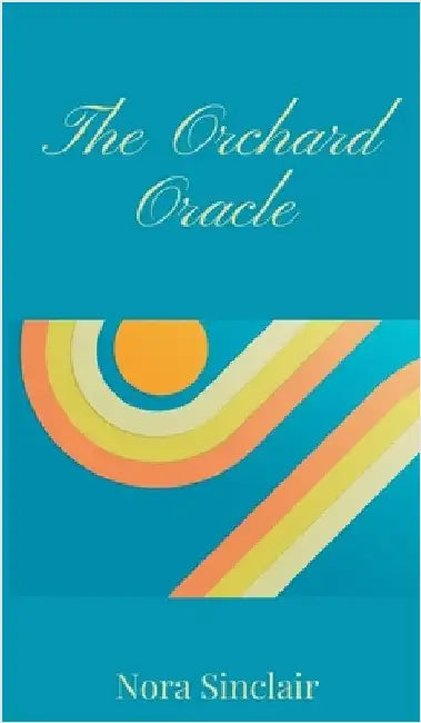 The Orchard Oracle by Sinclair, Nora