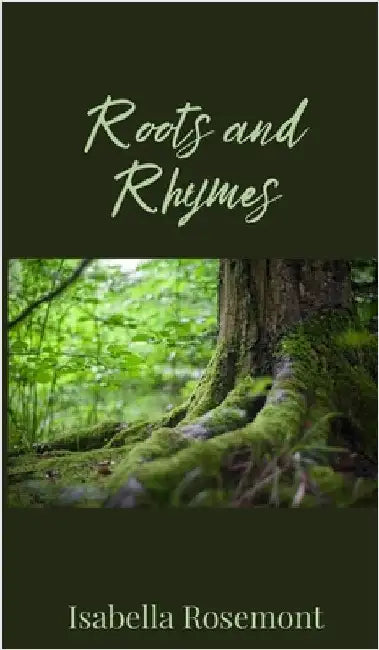 Roots and Rhymes by Rosemont, Isabella