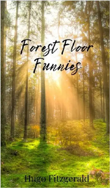 Forest Floor Funnies by Fitzgerald, Hugo