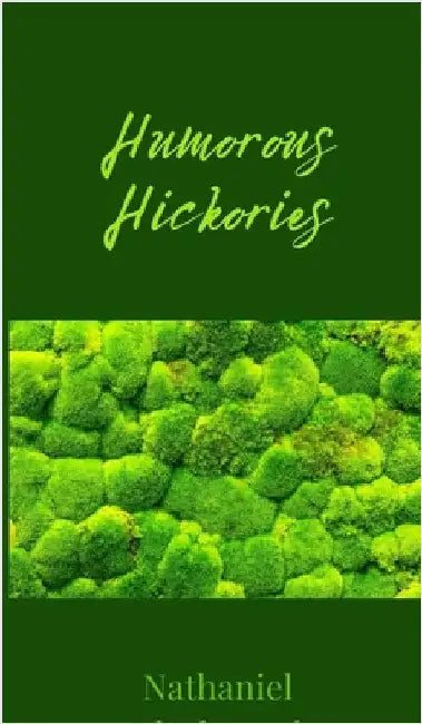 Humorous Hickories by Blackwood, Nathaniel