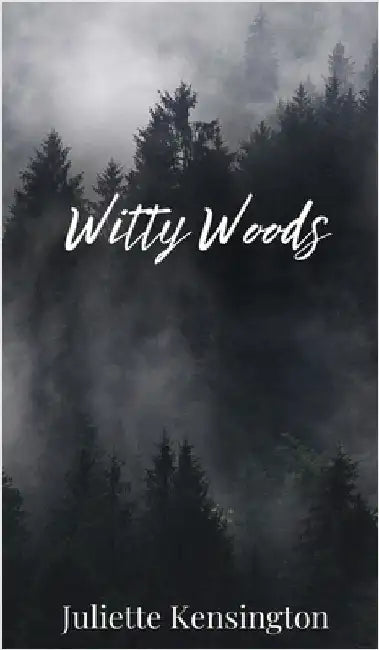 Witty Woods by Kensington, Juliette