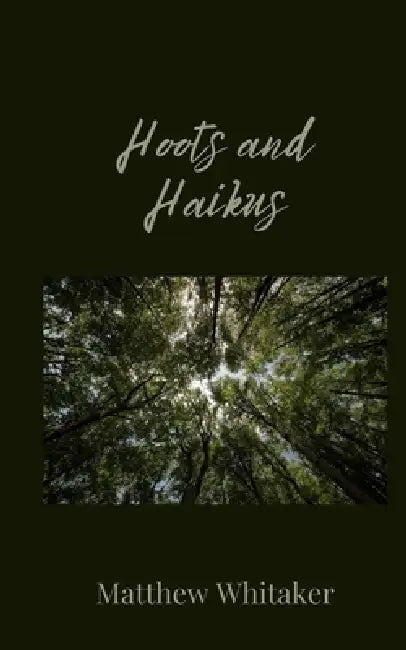 Hoots and Haikus by Matthew Whitaker
