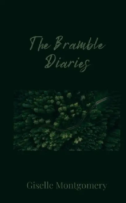 The Bramble Diaries by Giselle Montgomery