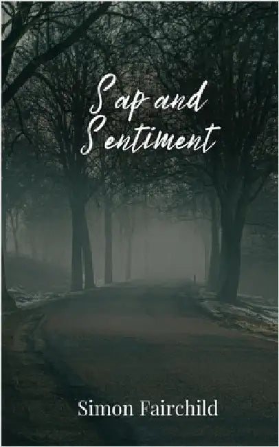 Sap and Sentiment by Fairchild, Simon