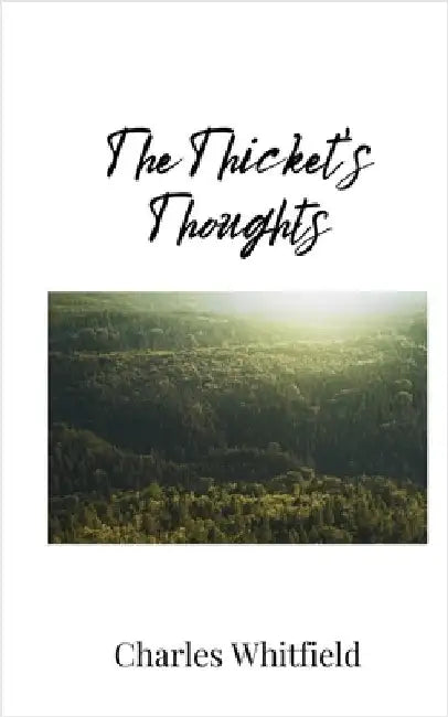 The Thicket's Thoughts by Whitfield, Charles
