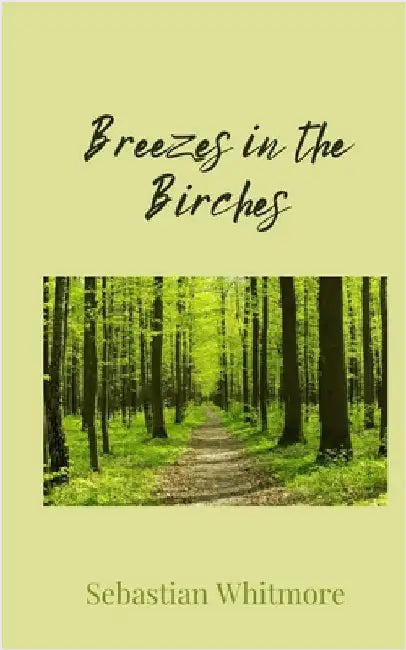 Breezes in the Birches by Whitmore, Sebastian