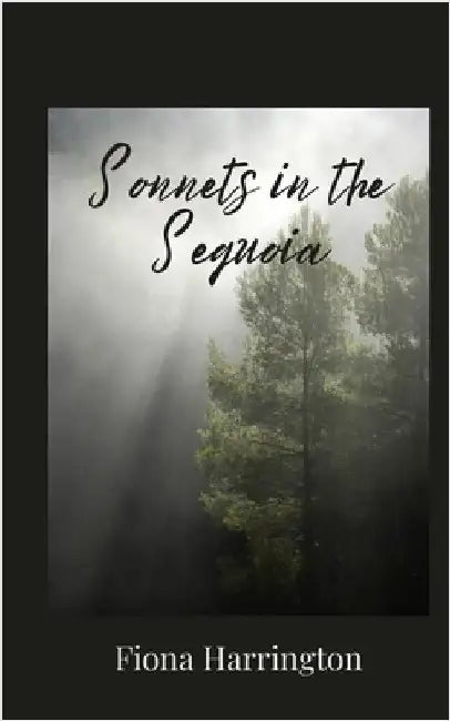 Sonnets in the Sequoia by Harrington, Fiona