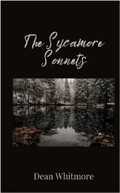 The Sycamore Sonnets by Whitmore, Dean