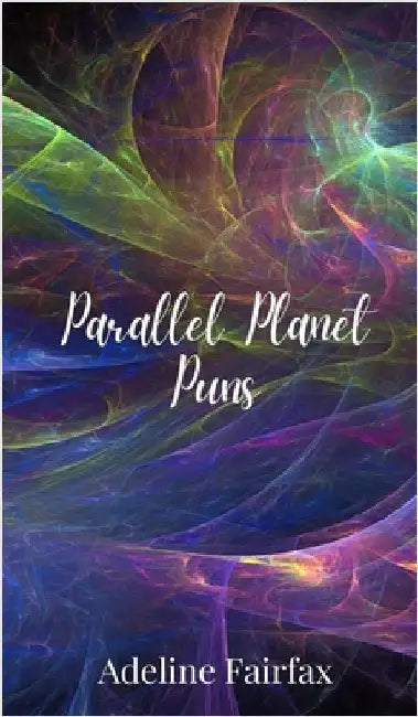 Parallel Planet Puns by Fairfax, Adeline