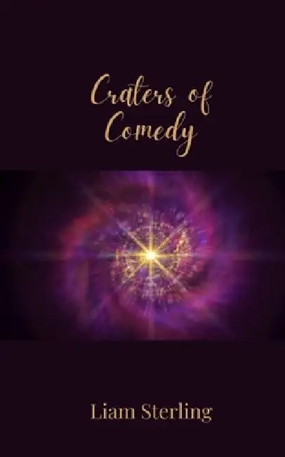 Craters of Comedy by Liam Sterling
