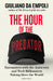The Hour of the Predator: Encounters with the Autocrats and Tech Billionaires Taking Over the World by Giuliano Da Empoli