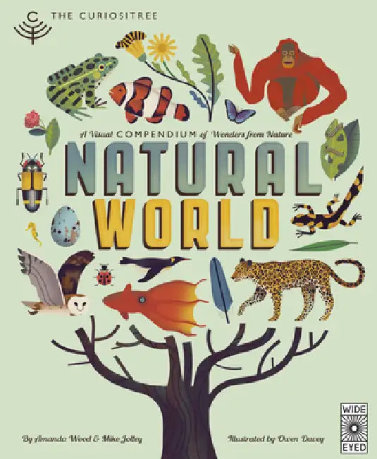 Curiositree: Natural World: A Visual Compendium of Wonders from Nature by Aj Wood, Mike Jolley, Owen Davey