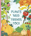 Plants Need Friends Too! by Jamie Walton