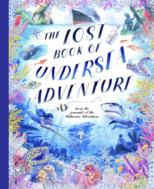 The Lost Book of Undersea Adventure by Unknown Adventurer