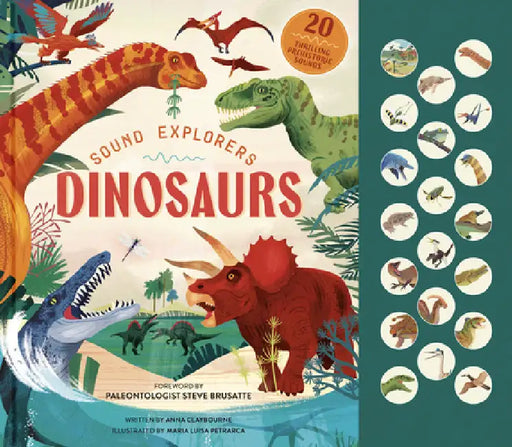Sound Explorers: Dinosaurs: 20 Thrilling Prehistoric Sounds by Anna Claybourne