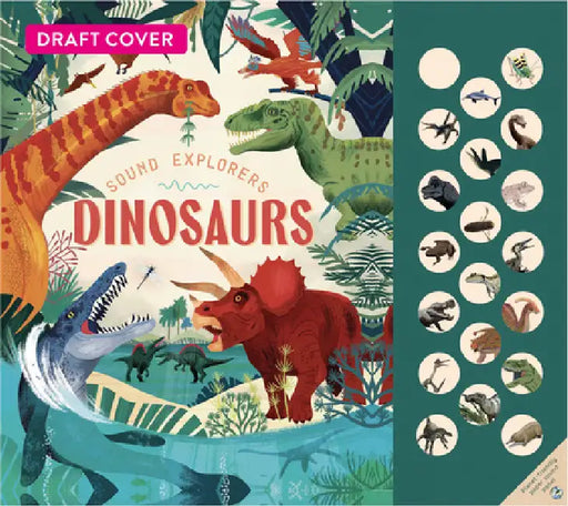 Sound Explorers: Dinosaurs: 20 Thrilling Prehistoric Sounds by Anna Claybourne