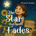The star that never fades by Michael Walker