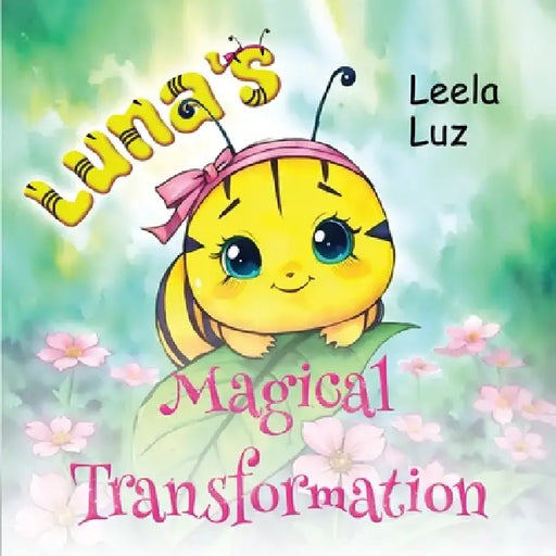 Luna's Magical Transformation by Leela Luz