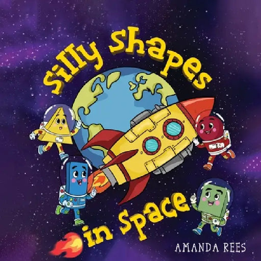 Silly Shapes in Space by Amanda Rees