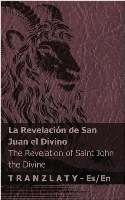 La Revelación de San Juan el Divino / The Revelation of Saint John the Divine: Tranzlaty Español English by Kjv