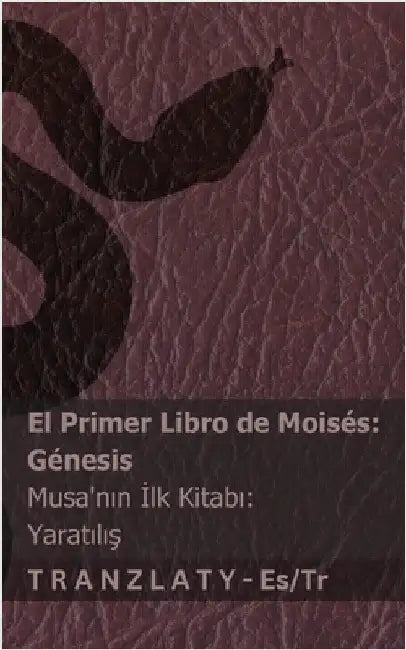 La Biblia / İncil - El primer libro de Moisés (Génesis) / Musa'nın İlk Kitabı (Yaratılış): Tranzlaty Español Türkçe by Kjv