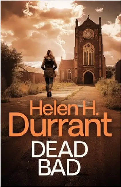 Dead Bad by Durrant, Helen H.