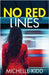 No Red Lines: an absolutely gripping crime thriller with a massive twist by Kidd, Michelle