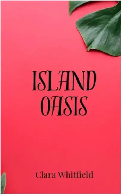 Island Oasis by Whitfield, Clara