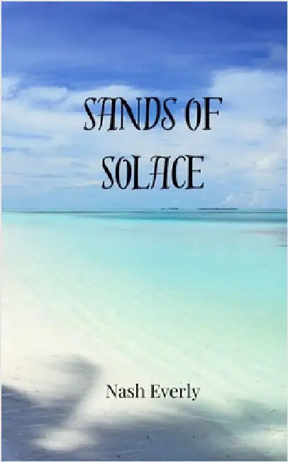 Sands of Solace by Everly, Nash