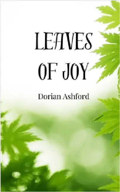 Leaves of Joy by Ashford, Dorian