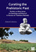 Curating the Prehistoric Past: Studies on West Asian Archaeology and Beyond in Honour of Yoshihiro Nishiaki