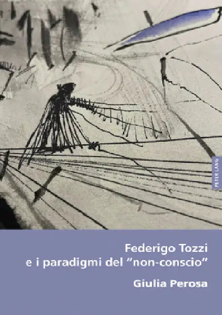 Federigo Tozzi e i paradigmi del "non-conscio" by Giulia Perosa