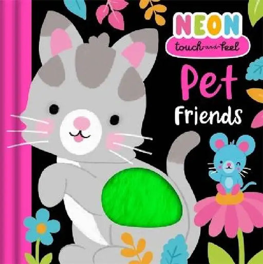Neon Touch-and-Feel: Pet Friends: Explore vibrant-coloured textures with your animal pals | Perfect for ages 2, 3, 4 by Igloo Books Ltd