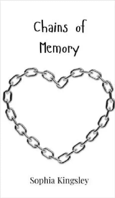 Chains of Memory by Kingsley, Sophia