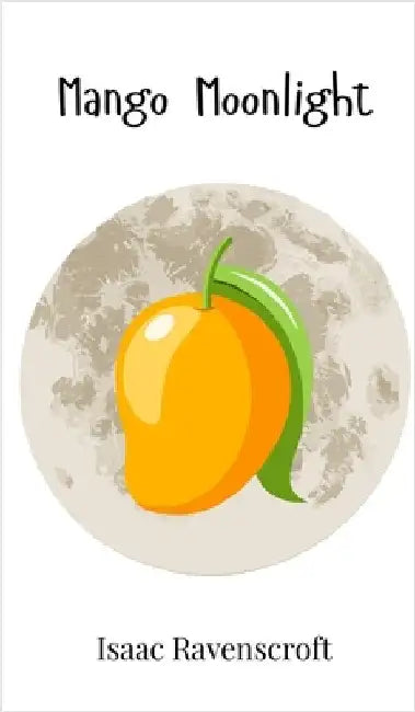 Mango Moonlight by Ravenscroft, Isaac