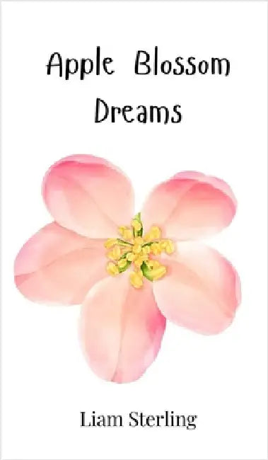 Apple Blossom Dreams by Sterling, Liam