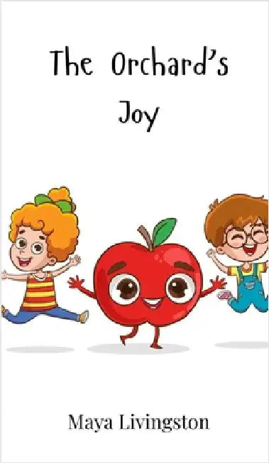 The Orchard's Joy by Livingston, Maya