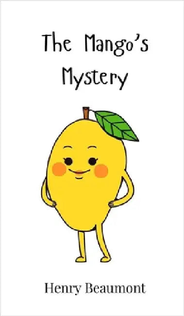 The Mango's Mystery by Beaumont, Henry