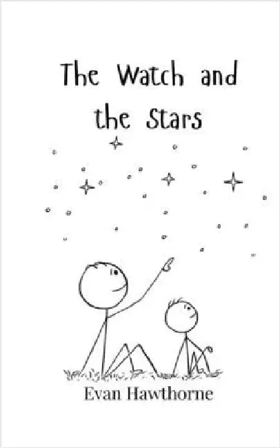 The Watch and the Stars by Hawthorne, Evan