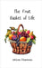The Fruit Basket of Life by Thornton, Atticus