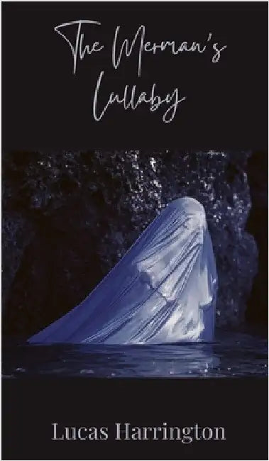 The Merman's Lullaby by Harrington, Lucas