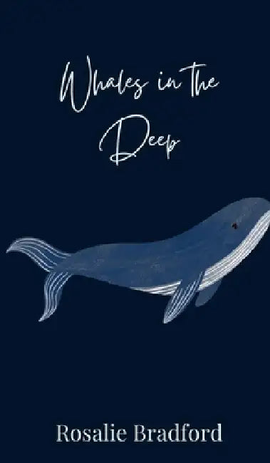Whales in the Deep by Rosalie Bradford