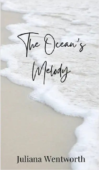 The Ocean's Melody by Wentworth, Juliana