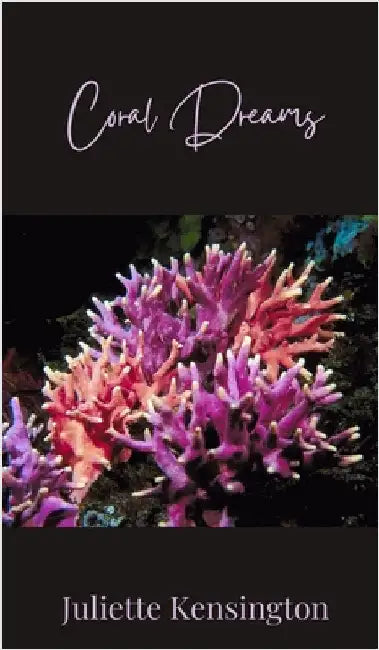 Coral Dreams by Kensington, Juliette