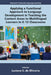 Applying a Functional Approach to Language Development in Teaching the Content Areas to Multilingual Learners in K-12 Classrooms by Luciana C. de Oliveira