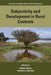Subjectivity and Development in Rural Contexts by Pablo Fossa, Verónica Serruto