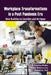 Workplace Transformations in a Post Pandemic Era: New Realities to Consider and ACT Upon - For Managers, Policymakers and Practitioners in the Field by S. Charles Malka