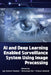 AI and Deep Learning Enabled Surveillance System Using Image Processing by Jay Kumar Pandey, Mritunjay Rai, Faizan Ahmad