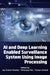AI and Deep Learning Enabled Surveillance System Using Image Processing by Jay Kumar Pandey, Mritunjay Rai, Faizan Ahmad
