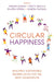 Circular Happiness: Building Sustainable Workplaces for the Next Generation by Pawan Kumar, Pretty Bhalla, Rajesh Verma